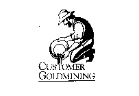 CUSTOMER GOLDMINING