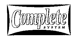 COMPLETE SYSTEM