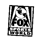 FOX SPORTS WORLD