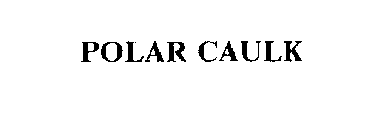 POLAR CAULK