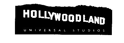 HOLLYWOODLAND UNIVERSAL STUDIOS