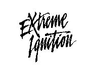 EXTREME IGNITION