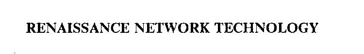 RENAISSANCE NETWORK TECHNOLOGY