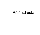 ANIMADROIDZ