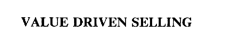 VALUE DRIVEN SELLING