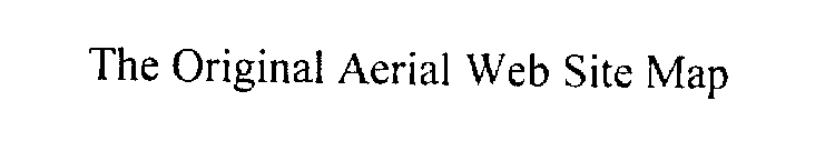 THE ORIGINAL AERIAL WEB SITE MAP