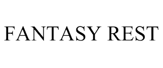 FANTASY REST