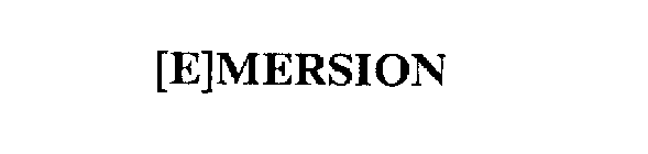 [E]MERSION