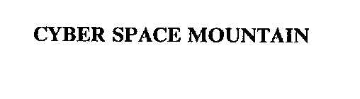 CYBER SPACE MOUNTAIN