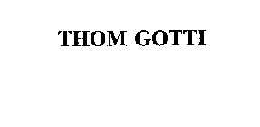 THOM GOTTI