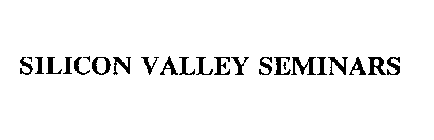 SILICON VALLEY SEMINARS