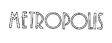 METROPOLIS