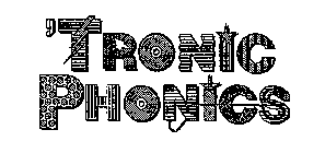 'TRONIC PHONICS