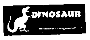 DINOSAUR DINOSAUR SOUND! KEEP ON ROCKIN'!!