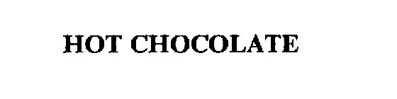 HOT CHOCOLATE