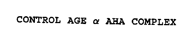 CONTROL AGE & AHA COMPLEX