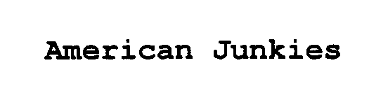 AMERICAN JUNKIES