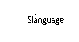 SLANGUAGE