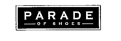 PARADE OF SHOES