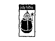 JOLLY FOLLIES