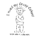 I NEED MY CRAZY CAKES! MADE WITH NUTS, BY NUTS.