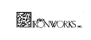 GILPIN IRONWORKS INC.