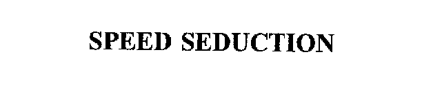 SPEED SEDUCTION