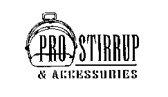 PRO STIRRUP & ACCESSORIES