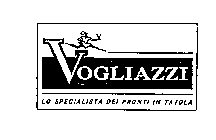 VOGLIAZZI LO SPECIALISTA DEI PRONTI IN TAVOLA