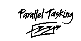 PARALLEL TASKING