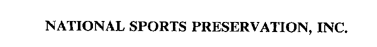 NATIONAL SPORTS PRESERVATION, INC.