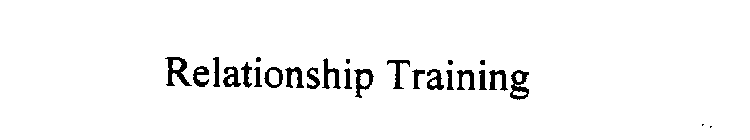 RELATIONSHIP TRAINING