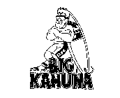 BIG KAHUNA BK