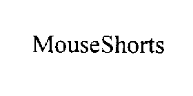 MOUSESHORTS