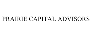 PRAIRIE CAPITAL ADVISORS