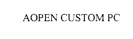 AOPEN CUSTOM PC