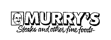 MURRY'S STEAKS AND OTHER FINE FOODS