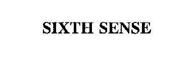 SIXTH SENSE