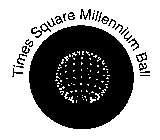 TIMES SQUARE MILLENNIUM BALL