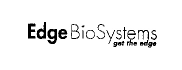 EDGE BIOSYSTEMS GET THE EDGE