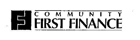 F COMMUNITY FIRST FINANCE