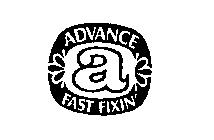 ADVANCE FAST FIXIN'