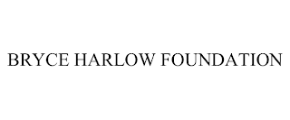 BRYCE HARLOW FOUNDATION