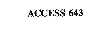 ACCESS 643