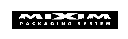 MIXIM PACKAGING SYSTEM