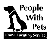 PEOPLE WITH PETS HOME LOCATING SERVICE