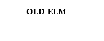 OLD ELM