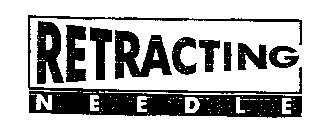 RETRACTING NEEDLE