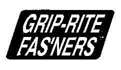 GRIP-RITE FAS'NERS