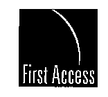 FIRST ACCESS